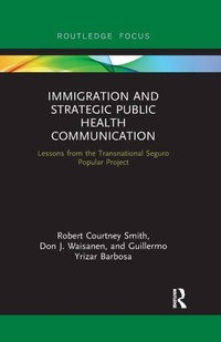 Enlarge image Cover: Immigration and Strategic Public Health Communication - Routledge