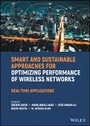 Cover: Smart and Sustainable Approaches for Optimizing Performance of Wireless Networks - Real-time Applications - Wiley