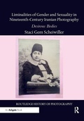 Cover: Liminalities of Gender and Sexuality in Nineteenth-Century Iranian Photography - Routledge