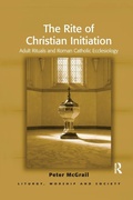 Cover: The Rite of Christian Initiation - Routledge