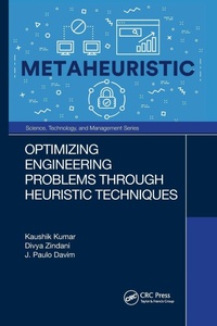 Enlarge image Cover: Optimizing Engineering Problems through Heuristic Techniques - CRC Press
