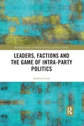 Cover: Leaders, Factions and the Game of Intra-Party Politics - Routledge