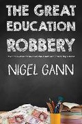 Cover: The Great Education Robbery - Austin Macauley Publishers
