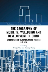 Enlarge image Cover: The Geography of Mobility, Wellbeing and Development in China - Routledge