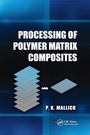 Cover: Processing of Polymer Matrix Composites - CRC Press