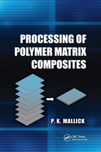 Enlarge image Cover: Processing of Polymer Matrix Composites - CRC Press