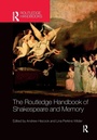 Cover: The Routledge Handbook of Shakespeare and Memory - Routledge
