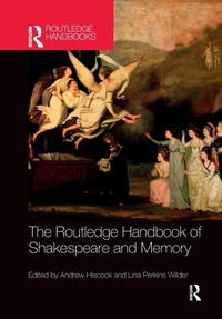 Enlarge image Cover: The Routledge Handbook of Shakespeare and Memory - Routledge