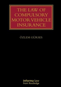 Enlarge image Cover: The Law of Compulsory Motor Vehicle Insurance - Informa Law