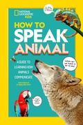 Cover: How to Speak Animal - National Geographic Kids