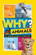 Cover: National Geographic Kids Why? Animals - National Geographic Kids