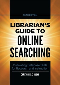 Abbildung von: Librarian's Guide to Online Searching - Libraries Unlimited