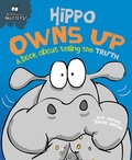 Cover: Hippo Owns Up - A book about telling the truth - Franklin Watts