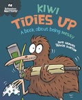 Cover: Kiwi Tidies Up - A book about being messy - Franklin Watts