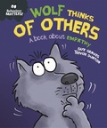 Cover: Wolf Thinks of Others - A book about empathy - Franklin Watts
