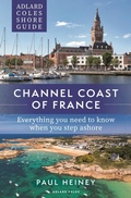 Cover: Adlard Coles Shore Guide: Channel Coast of France - Adlard Coles Nautical