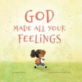 Cover: God Made All Your Feelings - Fortress Press