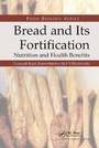 Cover: Bread and Its Fortification - CRC Press