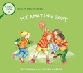 Cover: Health and Fitness: My Amazing Body - Wayland
