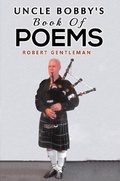 Cover: Uncle Bobby's Book Of Poems - Austin Macauley Publishers