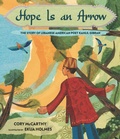 Cover: Hope Is an Arrow - Candlewick Press,U.S.
