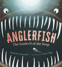 Enlarge image Cover: Anglerfish: The Seadevil of the Deep - Candlewick Press,U.S.