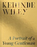 Cover: Kehinde Wiley: A Portrait of a Young Gentleman - Marquand Books Inc