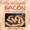 Cover: For the Love of Bacon - Page Publishing Inc.