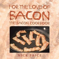 Enlarge image Cover: For the Love of Bacon - Page Publishing Inc.