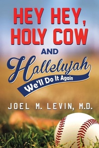 Abbildung von: Hey Hey, Holy Cow and Hallelujah - Joel M. Levin, M.D.