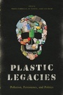 Cover: Plastic Legacies - AU Press