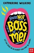 Cover: You're Not the Boss of Me! - Nosy Crow Ltd