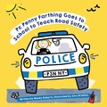 Cover: PC Penny Farthing Goes to School to Teach Road Safety - Austin Macauley Publishers