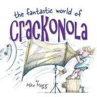 Abbildung von: The Fantastic World of Crackonola - Crumps Barn Studio