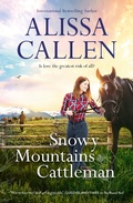 Cover: Snowy Mountains Cattleman (A Bundilla Novel, #2): Feel-good reading about a newcomer who helps solve an intriguing post-World War II mystery, perfe - Harlequin Mills & Boon