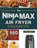 Cover: The Ninja Max XL Air Fryer Cookbook - Claire Saffitz
