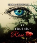 Cover: To Find The Rose - Set in Stone Press
