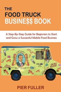 Abbildung von: The Food Truck Business Book - C.U Publishing LLC