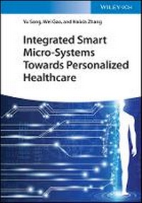 Enlarge image Cover: Integrated Smart Micro-Systems Towards Personalized Healthcare - Wiley-VCH