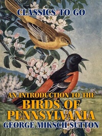 Abbildung von: An Introduction to the Birds of Pennsylvania - OTB eBook publishing
