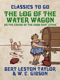 Cover: "The Log of the Water Wagon, or The Cruise of the Good Ship ""Lithia""" - OTB eBook publishing