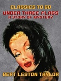 Cover: Under Three Flags, A Story of Mystery - OTB eBook publishing