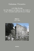 Cover: Galatian Victories and Other Studies into the Agency and Identity of the Galatians in the Hellenistic and Early Roman Periods - Peeters Publishers