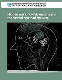 Abbildung von: Hidden Scars: How Violence Harms the Mental Health of Children - United Nations