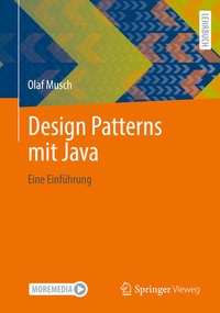 Enlarge image Cover: Design Patterns mit Java - Springer Vieweg