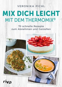 Abbildung von: Mix dich leicht mit dem Thermomix® - Riva