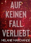 Cover: Auf keinen Fall verliebt - epubli
