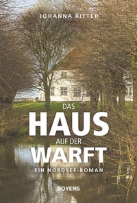 Abbildung von: Das Haus auf der Warft - Boyens Buchverlag GmbH & Co. KG