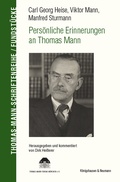 Cover: Carl Georg Heise, Viktor Mann, Manfred Sturmann. Pers&ouml;nliche Erinnerungen an Thomas Mann - K&ouml;nigshausen & Neumann