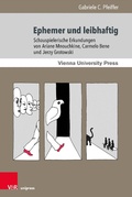 Cover: Ephemer und leibhaftig - V&R unipress